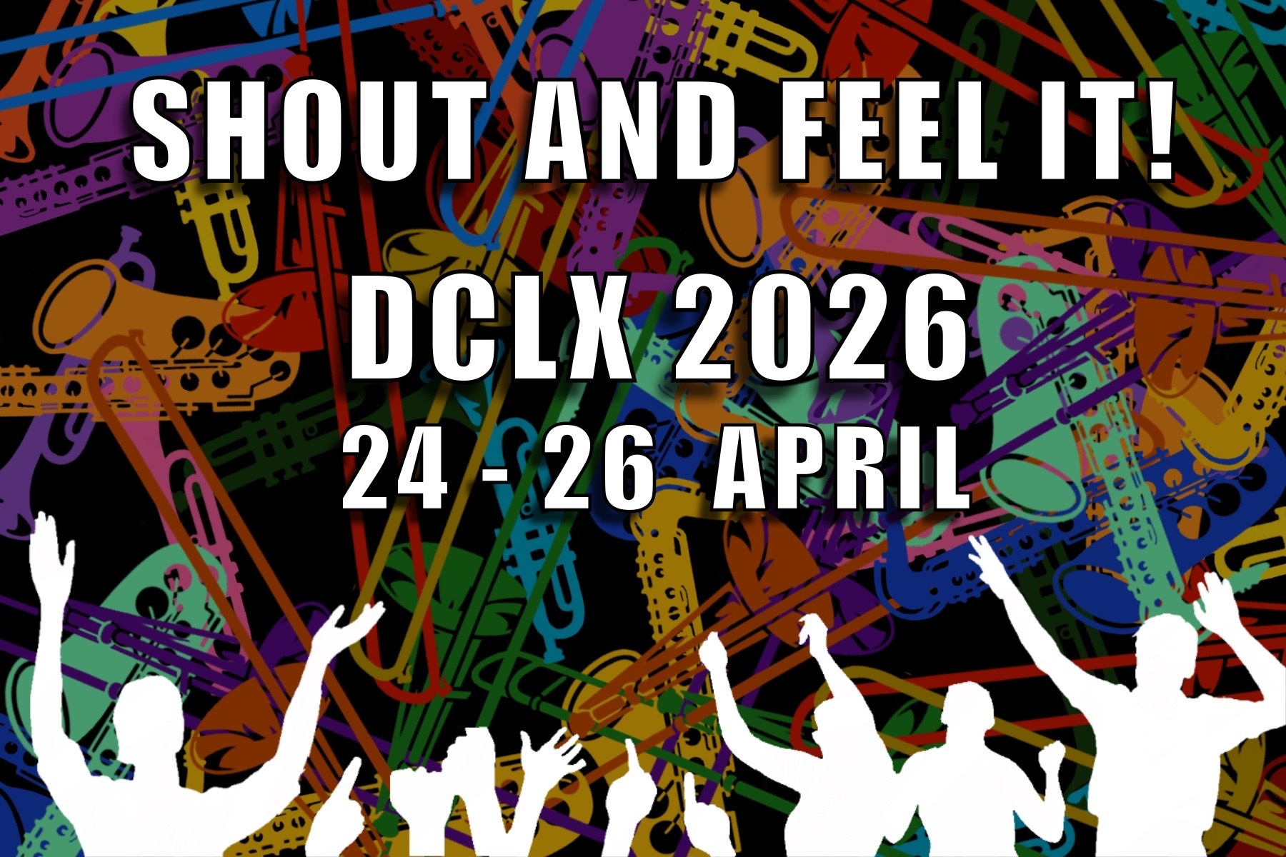 the front of a save the date postcard for DCLX 2026. The theme is "Shout and Feel It", and the dates are April 24-26, 2026.